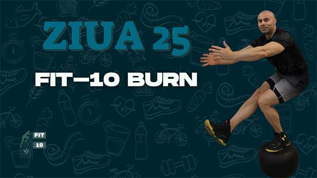 antrenamente burn 25